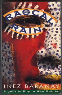 RASCAL RAIN: a year in Papua New Guinea